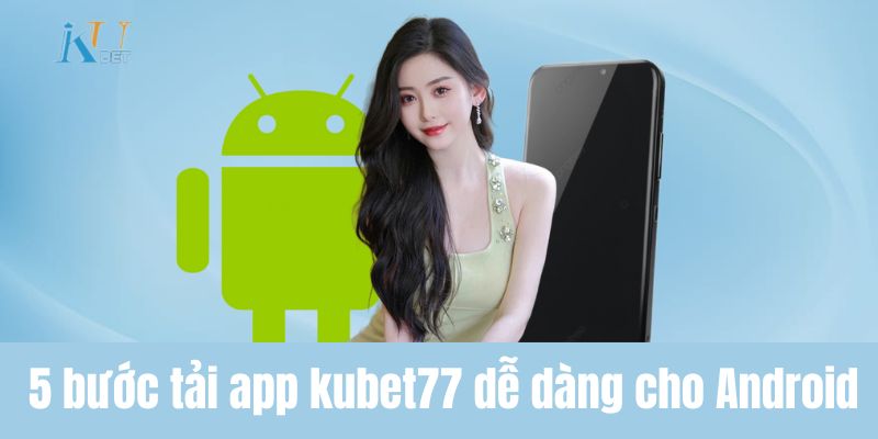 Tải app chi tiết nhất mọi nền tảng